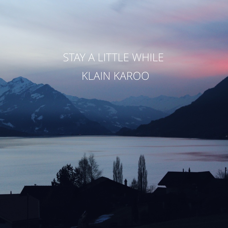 Klain Karoo Stay A Little While-cover